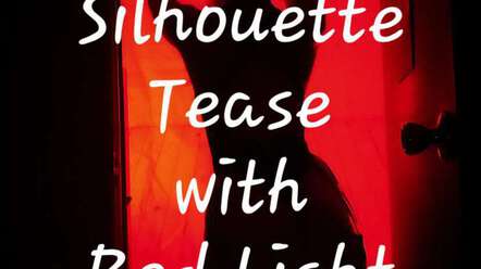 Silhouette Tease with Red Light