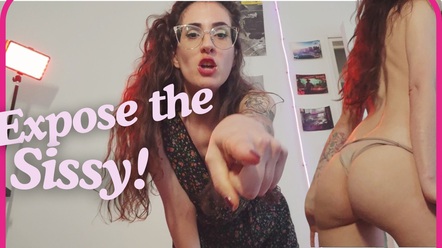 Expose the sissy!